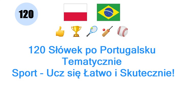 120 Słówek po Portugalsku Tematycznie: Sport - Ucz się Łatwo i Skutecznie!